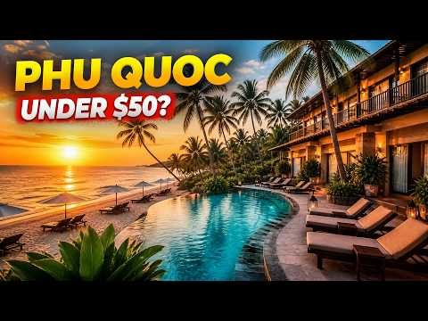 Play: 5 Best Cheap Hotels in Phu Quoc Under $50 for First Time Travelers