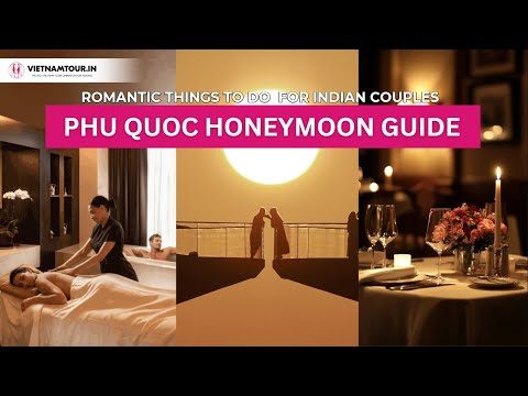 Play: Phu Quoc Honeymoon Guide: Best Romantic Things to Do